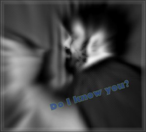 do i know you